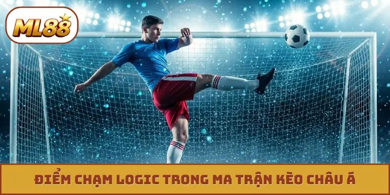 Kèo Châu Á - Thuật Toán Tìm Kiếm Lợi Nhuận Bền Vững Điểm chạm logic trong ma trận kèo châu Á